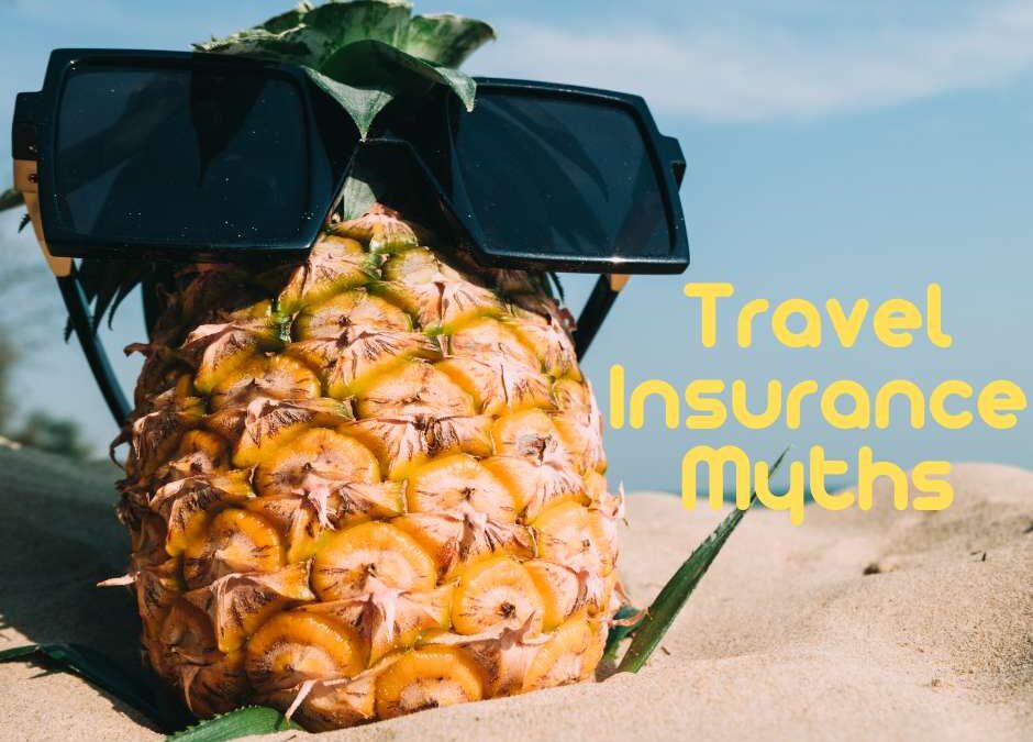 Common Travel Insurance Myths Debunked